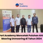 Port Academy Mencetak Puluhan Ahli Mooring Unmooring di Tahun 2024 1